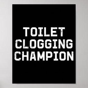 Affiche Champion de l'engorgement de toilettes inapproprié