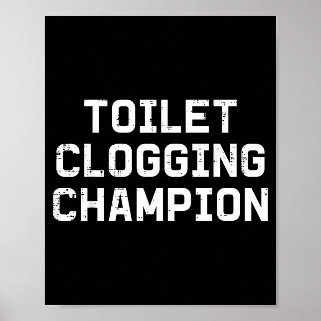 Affiche Champion de l'engorgement de toilettes inapproprié (Devant)