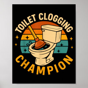 Affiche Champion de l'obstruction des toilettes Drôle de b