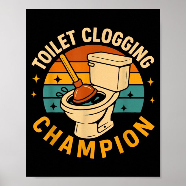 Affiche Champion de l'obstruction des toilettes Drôle de b (Devant)
