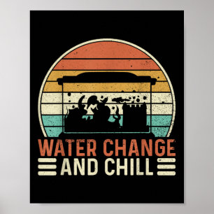 Affiche Changement d'eau et détente Amateur de réservoir d