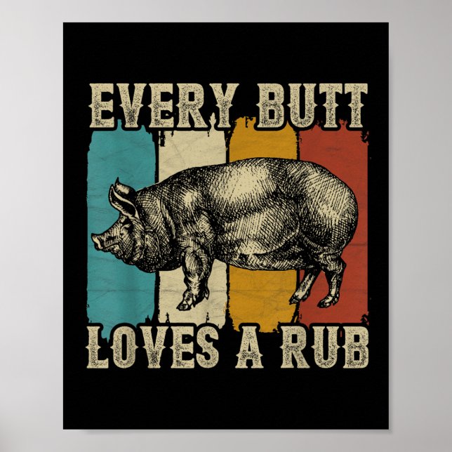 Affiche Chaque Beurre Aime Un Fumeur De Viande De Rub Bbq  (Devant)