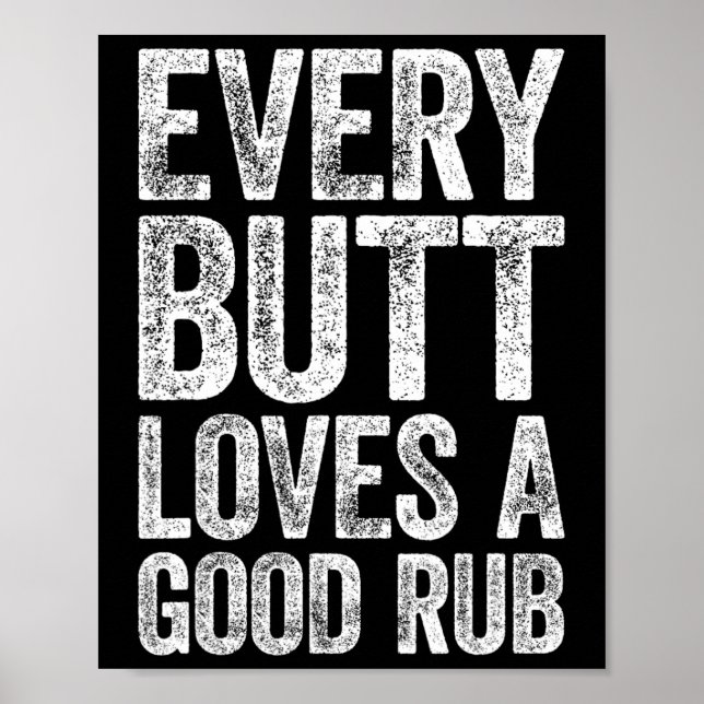 Affiche Chaque Butt Aime Une Bonne Chemise Fumeuse Bbq Rub (Devant)