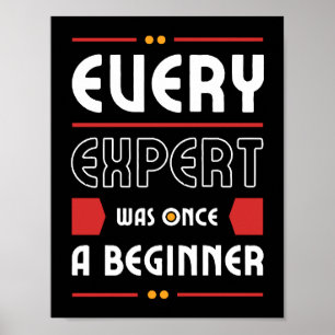Affiche Chaque expert était un débutant   Motivation