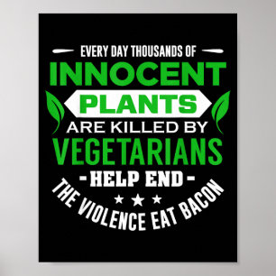 Affiche Chaque jour des milliers de plantes innocentes son