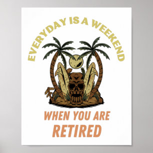 AFFICHE CHAQUE JOUR EST UN WEEK-END RETRAITÉ