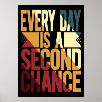 Affiche Chaque Jour Est Une Deuxième Chance