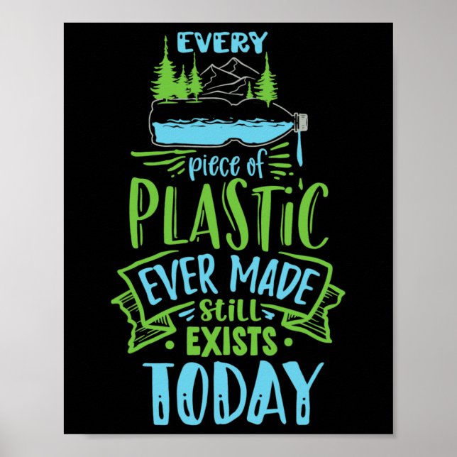 Affiche Chaque Morceau De Plastique Jamais Fait Existe Enc (Devant)