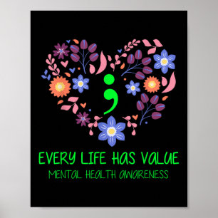 Affiche Chaque vie a de la valeur Semicolon La santé menta
