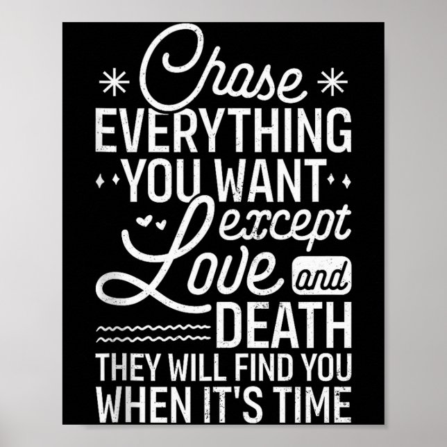 Affiche Chase Everything You Want Except Love And Death En (Devant)