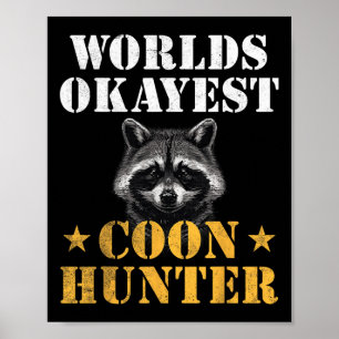 Affiche Chasse au cocon Chasseur Drôle Citation Raccoon