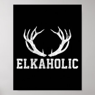 Affiche Chasse au wapiti Elkaholic Antler Funny Chasseur d