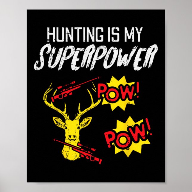 Affiche Chasse Est Ma Superpuissance Funny Chasseur De Cer (Devant)