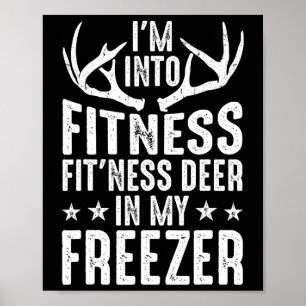 Affiche Chasse Je suis en forme Deer Congélateur Drôle Cha