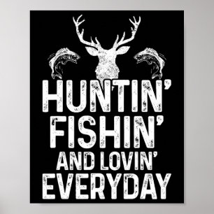 Affiche Chasse Pêche Aimer tous les jours Chasseur drôle F