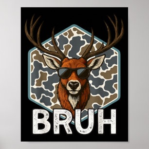 Affiche Chasseur de cerfs Bruh Drôle de chasse au cerf Cam