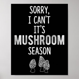 Affiche Chasseur de morilles Désolé je ne peux pas C'est l