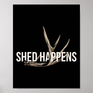 Affiche Chasseur de wapitis Shed Happens Drôle Chasse de c