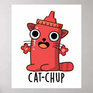 Affiche Chat-chup Funny Ketchup Pun