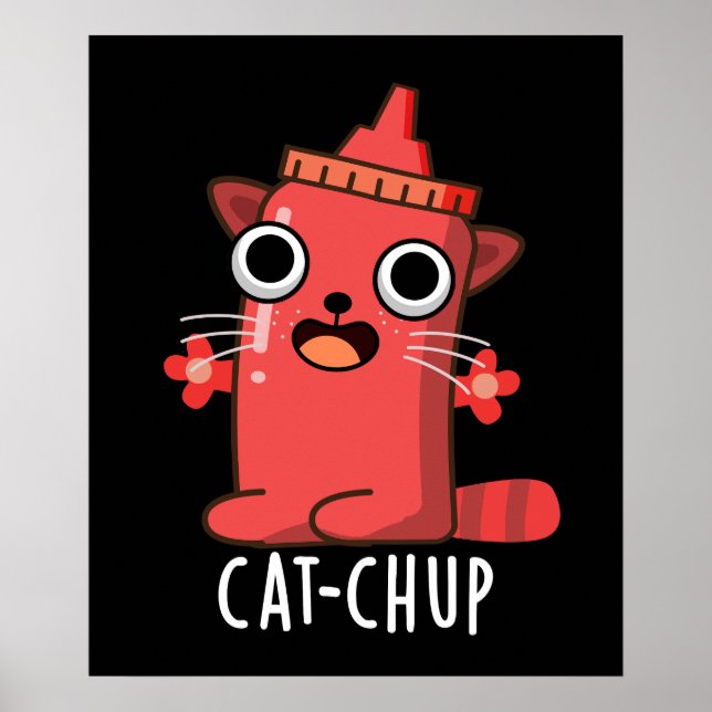 Affiche Chat-chup Funny Ketchup Pun Dark BG (Devant)