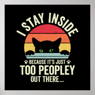 Affiche Chat Drôle Je Reste À L'Intérieur Parce Que C'est
