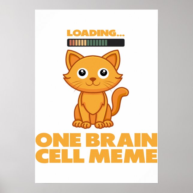 Affiche Chat orange un neurone drôle mème d'art en chargem (Devant)