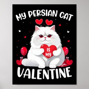Affiche Chat Persan Est Mon Cœur De La Saint-Valentin Chat