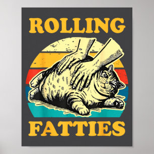 Affiche Chat qui roule des grosses joues drôle pour hommes