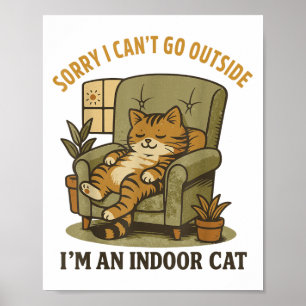 Affiche Chat-shirt drôle Désolé je ne peux pas aller dehor