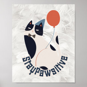 Affiche Chat smoking élégant Restez Pawsitif Inspirant
