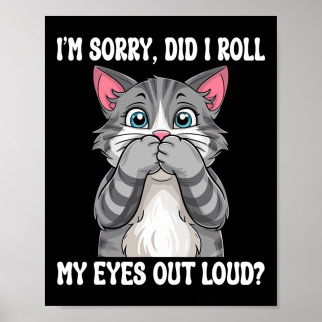 Affiche Chaton Sarcastique Est-Ce Que J'Ai Roulé Mes Yeux  (Devant)