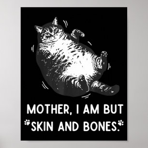 Affiche Chatte mère je ne suis que peau et os