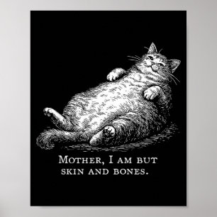 Affiche Chatte mère je ne suis que peau et os pour les fem