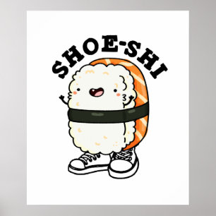 Affiche Chaussure-shi Funny Sushi Pun