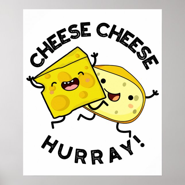Affiche Cheese Cheese Hurray Funky Cheese Pun (Devant)