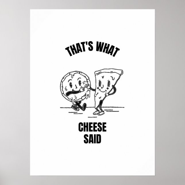 Affiche Cheese said pizza funny cheese pun jokes (Devant)
