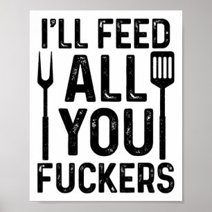 Affiche Chef Je vous nourrirai tous F#ckers Funny Bbq Gril