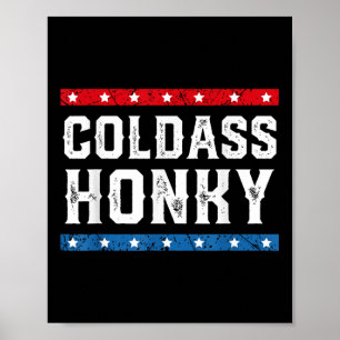 Affiche Chemise Cold Honky Honky Funny Sarcastic Novelt