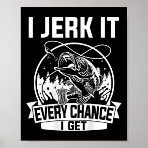 Affiche Chemise de pêche, je la secoue à chaque occasion