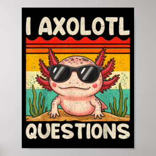 Affiche Chemise de questions de axolotl drôle Cadeaux d'ax