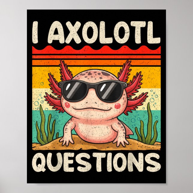 Affiche Chemise de questions de axolotl drôle Cadeaux d'ax (Devant)