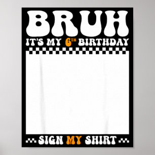Affiche Chemise de signe d'anniversaire de 6 ans Bruh 6 an
