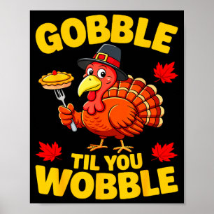 Affiche Chemise Gobble jusqu'à ce que vous titubiez Adulte