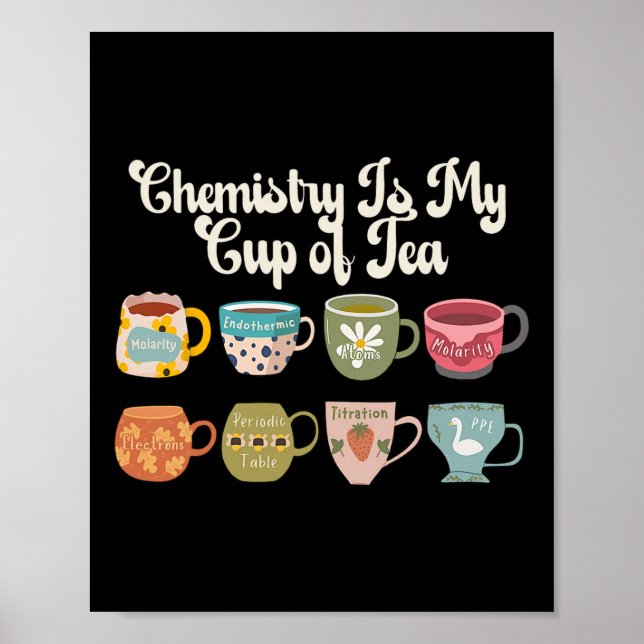 Affiche Chemistry Is My Cup Of Tea Science Lab Scientist C (Devant)