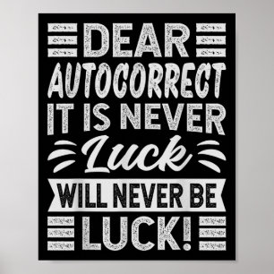 Affiche Cher, Autocorrect Il N'Est Jamais La Chance Ne Ser