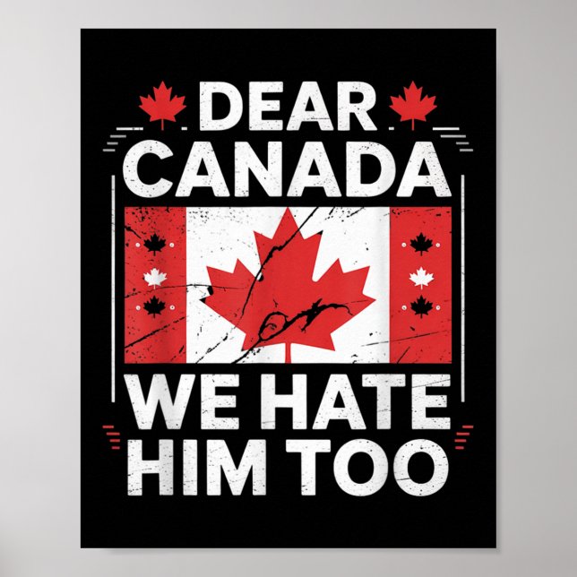 Affiche Cher Canada, Nous Le Détestons Aussi (Devant)