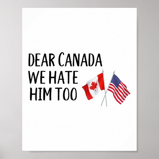 Affiche Cher Canada, Nous Le Détestons Aussi (Devant)