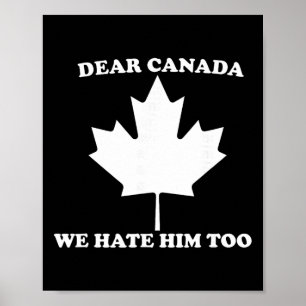Affiche Cher Canada Nous le détestons aussi Anti Trump