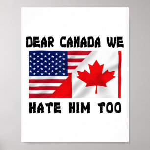 Affiche Cher Canada Nous le détestons aussi Anti Trump Drô