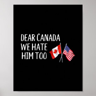 Affiche Cher Canada Nous le détestons aussi Anti Trump Drô